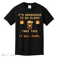 ITS DANGEROUS TO GO ALONE! TAKE THIS. IT WILL PURR Kids T-Shirt thumb 0