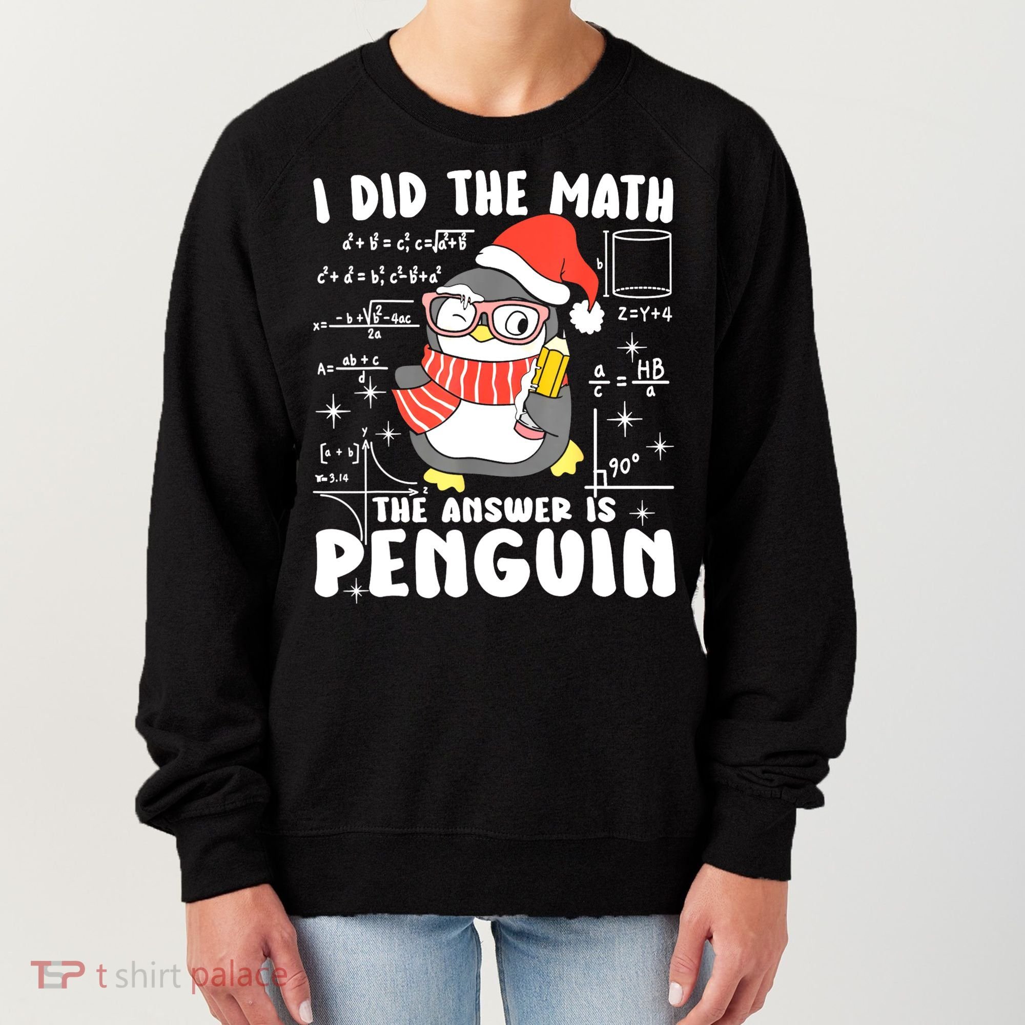 I Did The Math The Answer Is Penguin Christmas Women's Sweatshirt