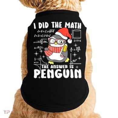 I Did The Math The Answer Is Penguin Christmas Doggie Tank