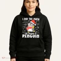 I Did The Math The Answer Is Penguin Christmas Hoodie thumb 5