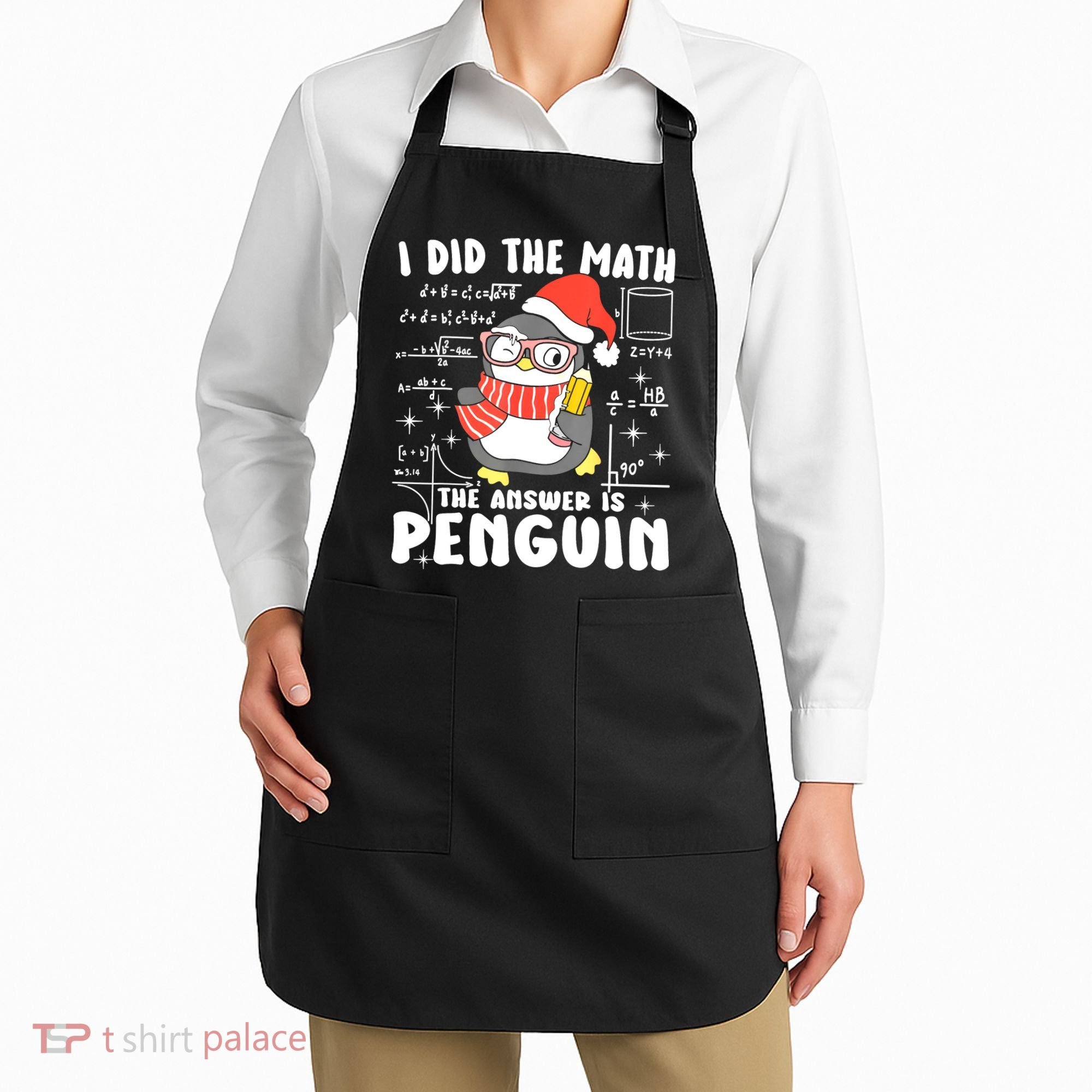I Did The Math The Answer Is Penguin Christmas Apron