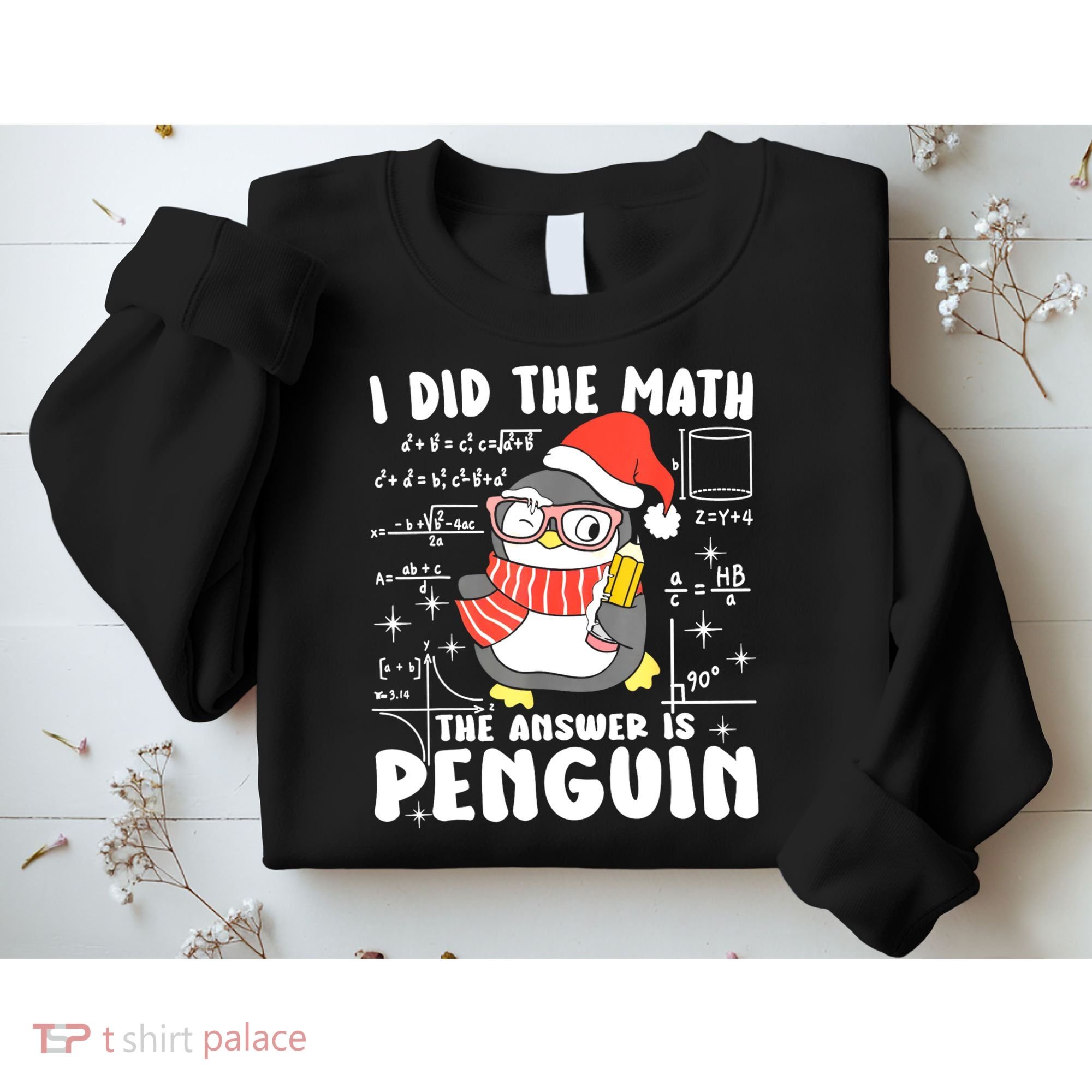 I Did The Math The Answer Is Penguin Christmas Sweatshirt