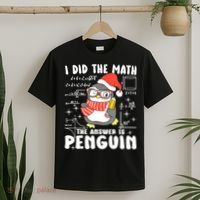 I Did The Math The Answer Is Penguin Christmas T-Shirt thumb 2