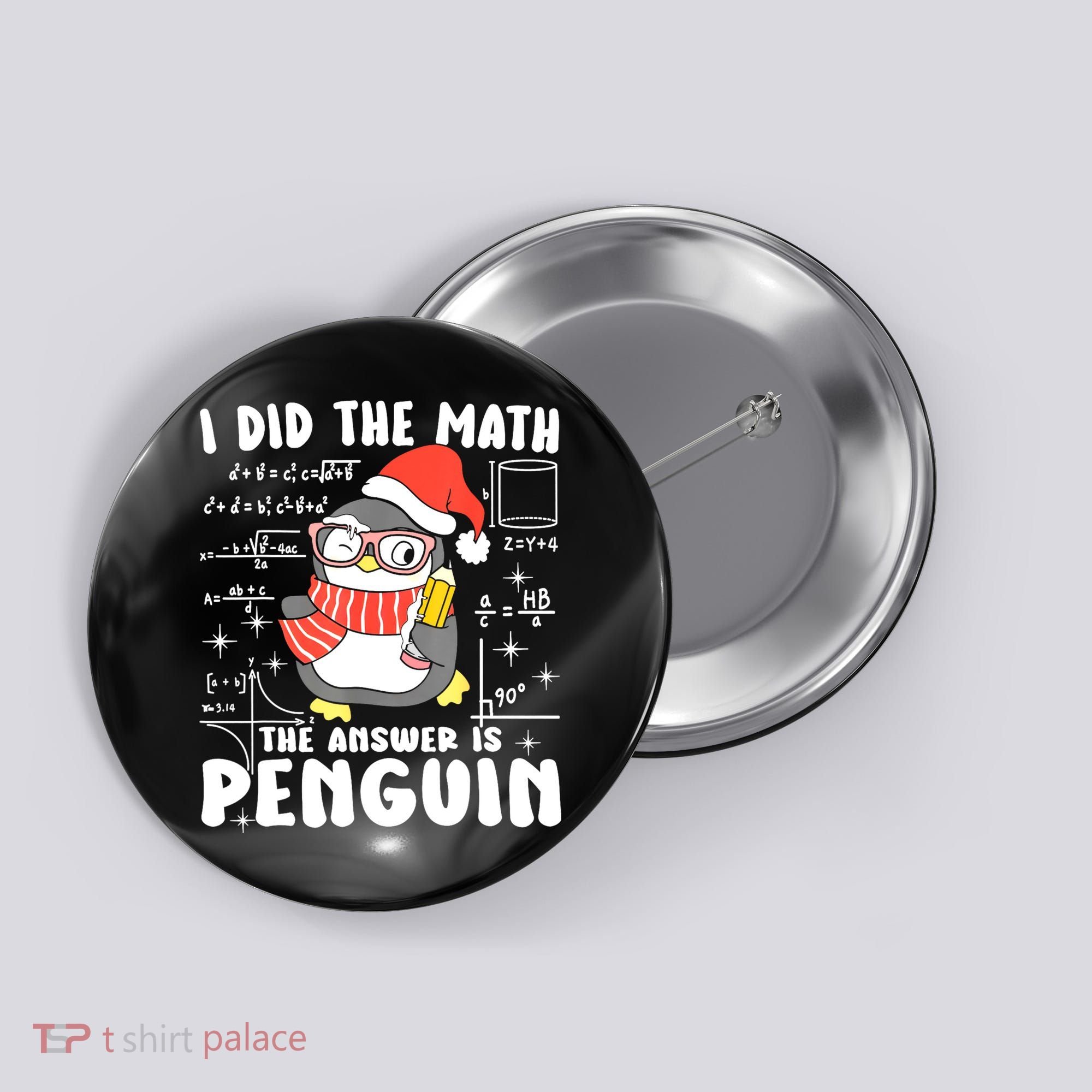 I Did The Math The Answer Is Penguin Christmas Button