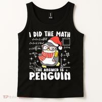 I Did The Math The Answer Is Penguin Christmas Tank Top thumb 2