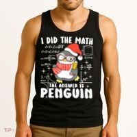 I Did The Math The Answer Is Penguin Christmas Tank Top thumb 3