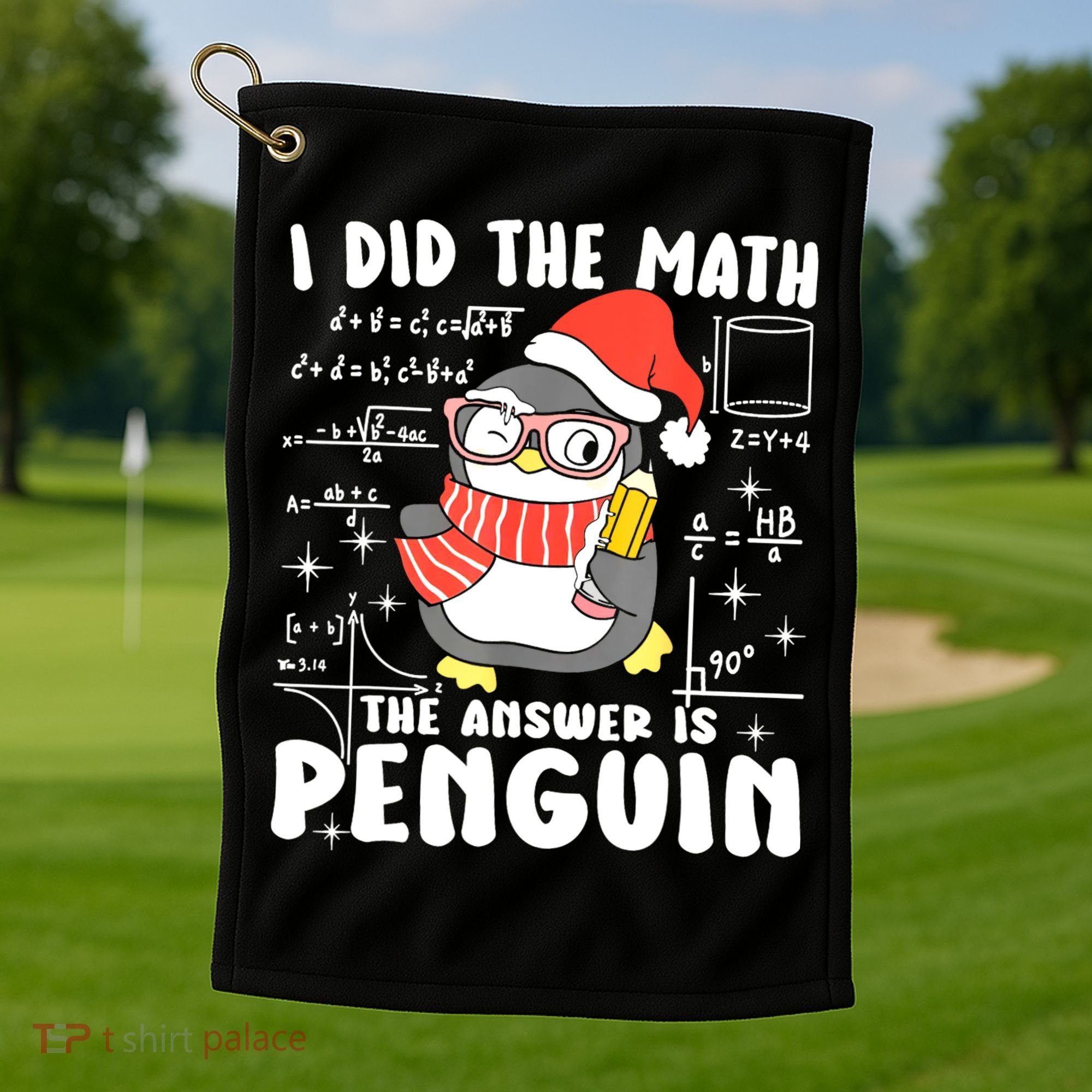 I Did The Math The Answer Is Penguin Christmas Golf Towel