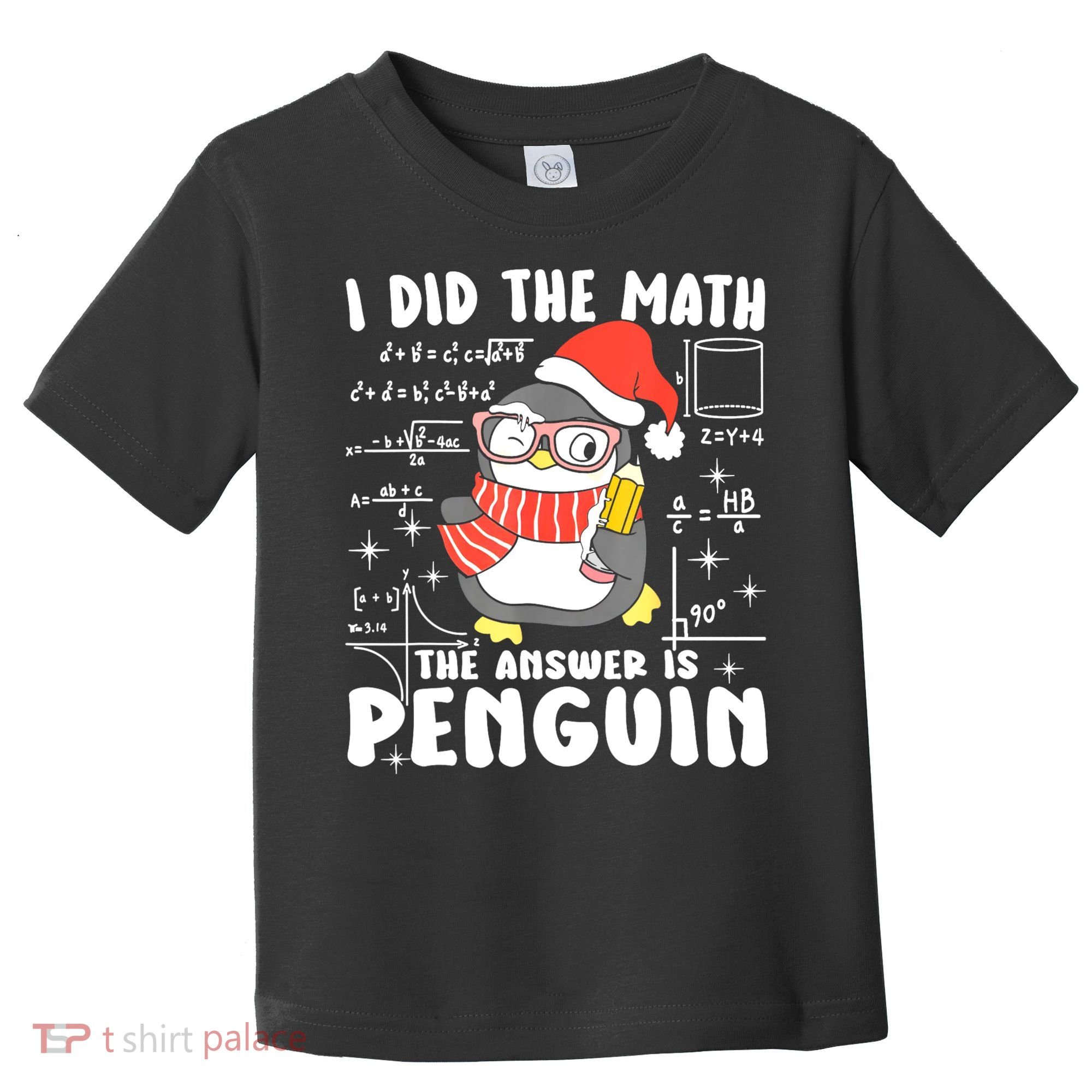 I Did The Math The Answer Is Penguin Christmas Toddler T-Shirt