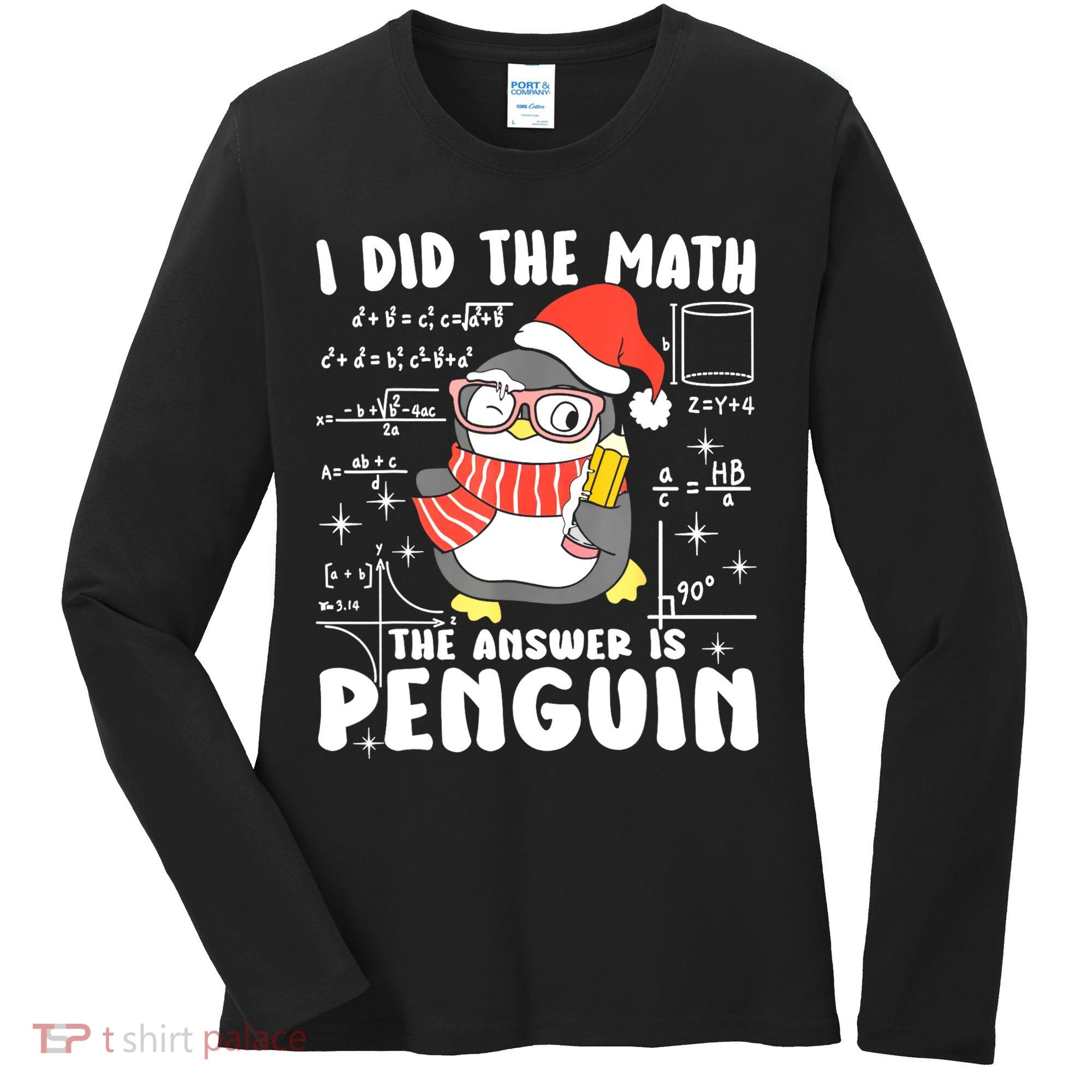 I Did The Math The Answer Is Penguin Christmas Women's Long Sleeve Shirt