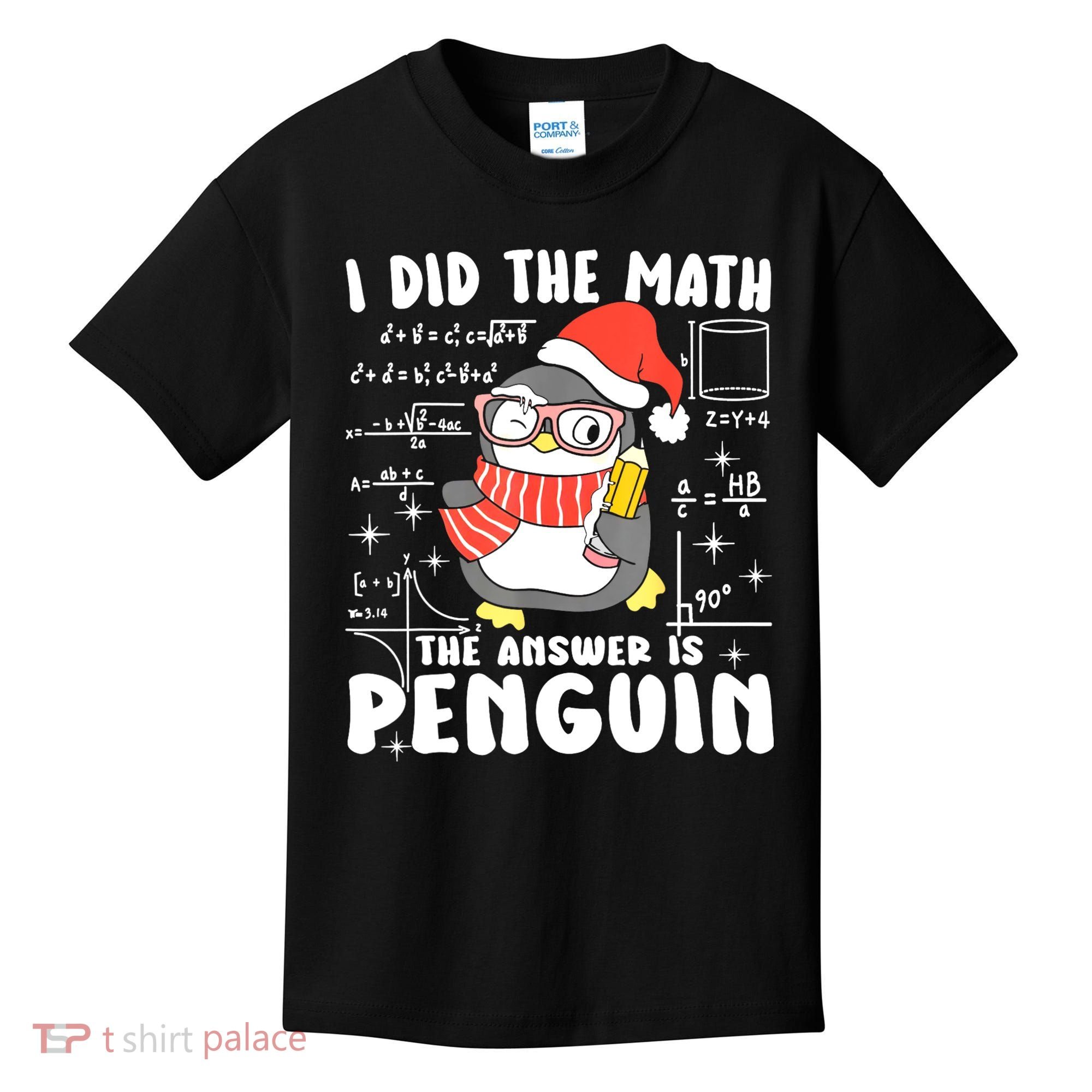 I Did The Math The Answer Is Penguin Christmas Kids T-Shirt