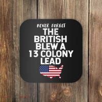 Independence Day The British Blew A Thirteen Colony Lead Funny 4th Of July Coaster thumb 0