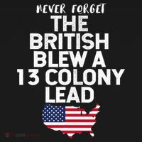 Independence Day The British Blew A Thirteen Colony Lead Funny 4th Of July Women's Tank Top thumb 5