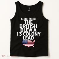 Independence Day The British Blew A Thirteen Colony Lead Funny 4th Of July Tank Top thumb 2