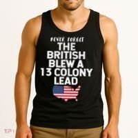 Independence Day The British Blew A Thirteen Colony Lead Funny 4th Of July Tank Top thumb 3