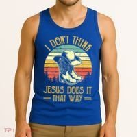 I Don't Think Jesus Does It That Way Southern Western Tank Top thumb 3