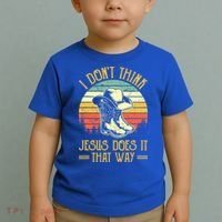 I Don't Think Jesus Does It That Way Southern Western Toddler T-Shirt thumb 2