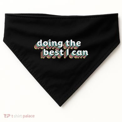 I’M Doing The Best I Can Motivational USA-Made Doggie Bandana