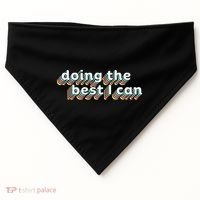 I’M Doing The Best I Can Motivational USA-Made Doggie Bandana thumb 0
