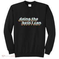 I’M Doing The Best I Can Motivational Sweatshirt thumb 0