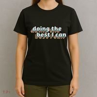 I’M Doing The Best I Can Motivational T-Shirt thumb 4