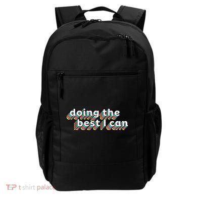 I’M Doing The Best I Can Motivational Backpack