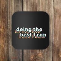 I’M Doing The Best I Can Motivational Coaster thumb 0