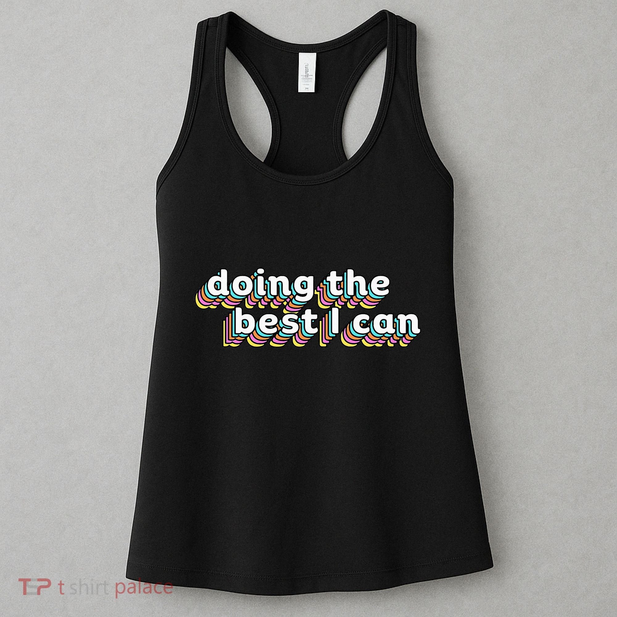 I’M Doing The Best I Can Motivational Women's Tank Top