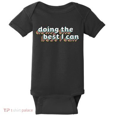 I’M Doing The Best I Can Motivational Baby Bodysuit