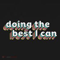 I’M Doing The Best I Can Motivational Tank Top thumb 6