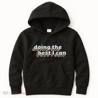 I’M Doing The Best I Can Motivational Kids Hoodie thumb 0