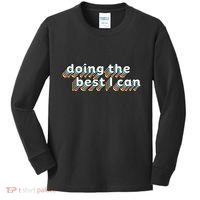 I’M Doing The Best I Can Motivational Kids Long Sleeve Shirt thumb 0