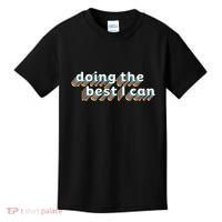 I’M Doing The Best I Can Motivational Kids T-Shirt thumb 0