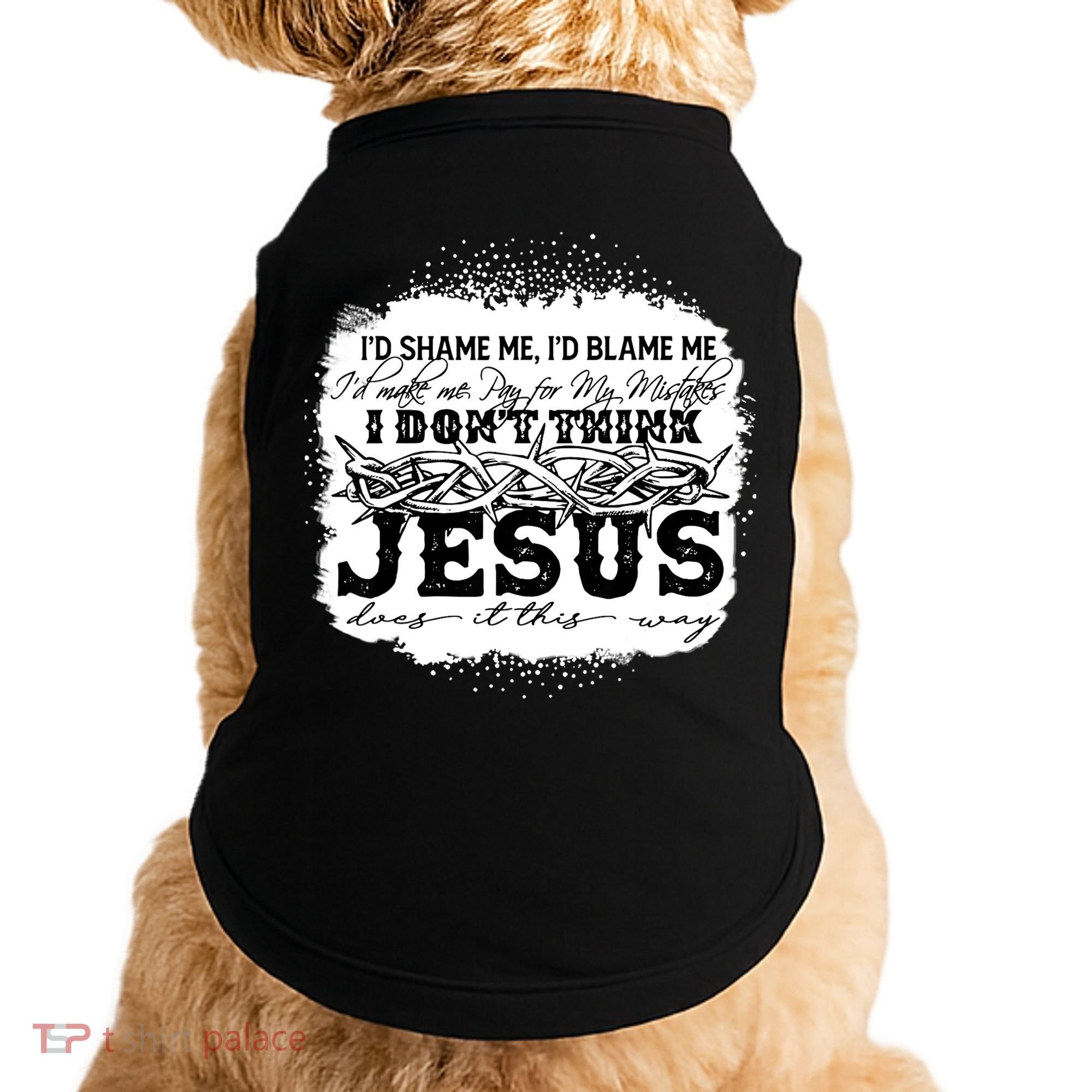 I Don't Think Jesus Does It That Way Bleached Christian Doggie Tank