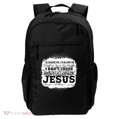 I Don't Think Jesus Does It That Way Bleached Christian Backpack