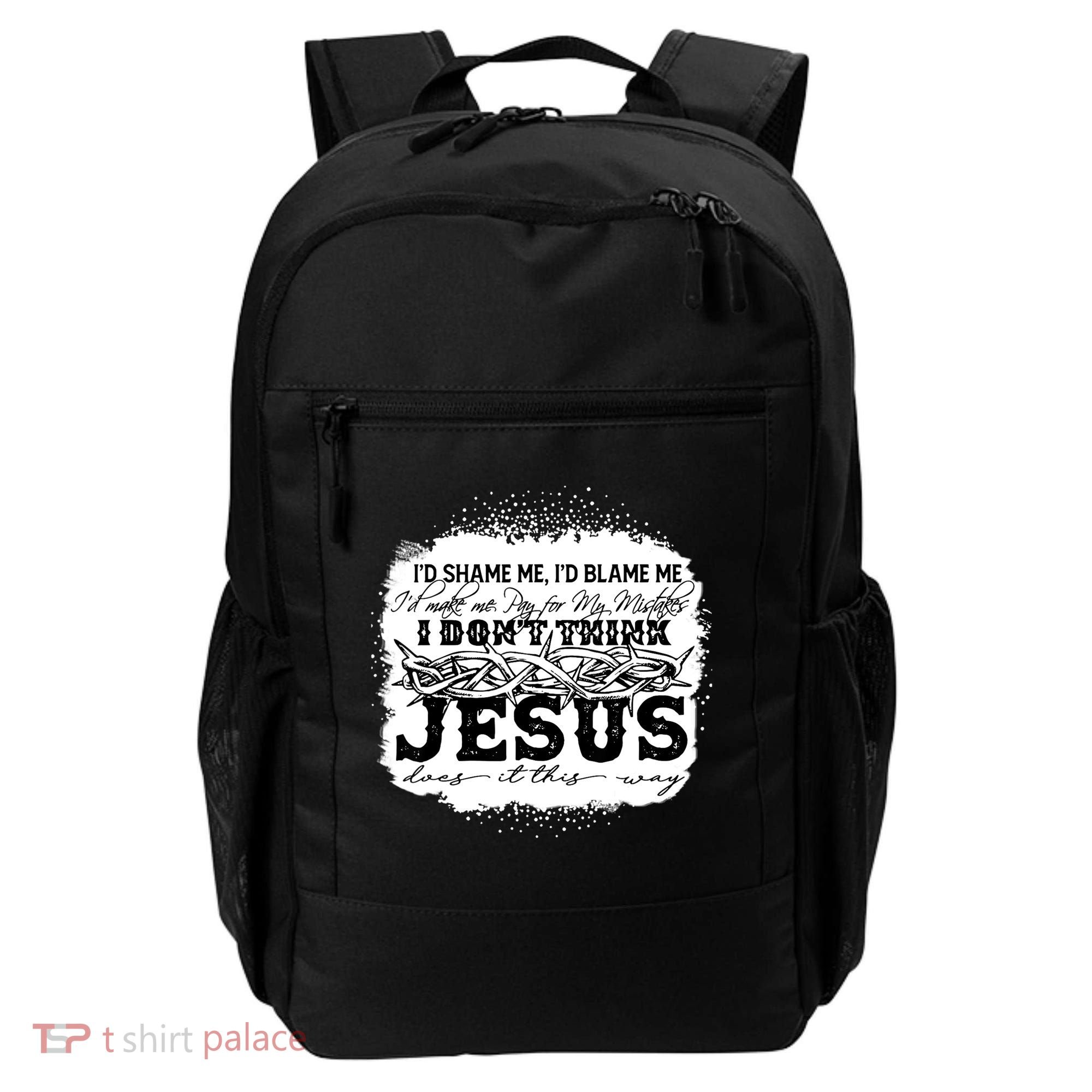 I Don't Think Jesus Does It That Way Bleached Christian Backpack