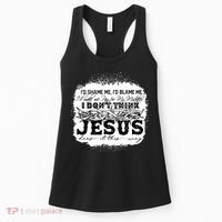 I Don't Think Jesus Does It That Way Bleached Christian Women's Tank Top thumb 0