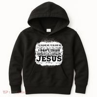 I Don't Think Jesus Does It That Way Bleached Christian Kids Hoodie thumb 0