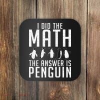 I did the Math the Answer is Penguin funny Coaster thumb 0