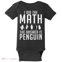 I did the Math the Answer is Penguin funny Baby Bodysuit thumb 0