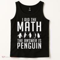 I did the Math the Answer is Penguin funny Tank Top thumb 2