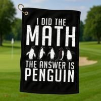 I did the Math the Answer is Penguin funny Golf Towel thumb 1