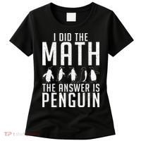 I did the Math the Answer is Penguin funny Women's T-Shirt thumb 0
