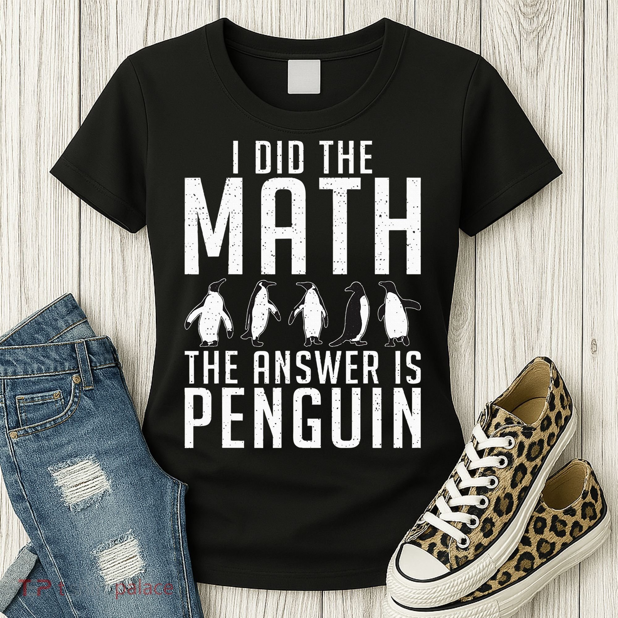 I did the Math the Answer is Penguin funny Women's T-Shirt