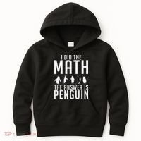 I did the Math the Answer is Penguin funny Kids Hoodie thumb 0