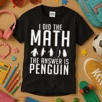 I did the Math the Answer is Penguin funny Kids T-Shirt thumb 3