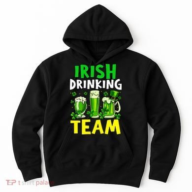 Irish Drinking Team Beer Day Happy Saint Patrick day Hoodie