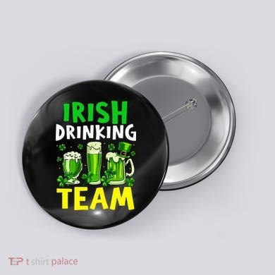 Irish Drinking Team Beer Day Happy Saint Patrick day Button