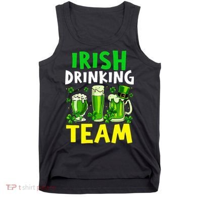 Irish Drinking Team Beer Day Happy Saint Patrick day Tank Top