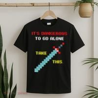 Its Dangerous To Go Alone Funny Gamer Video Game T-Shirt thumb 2