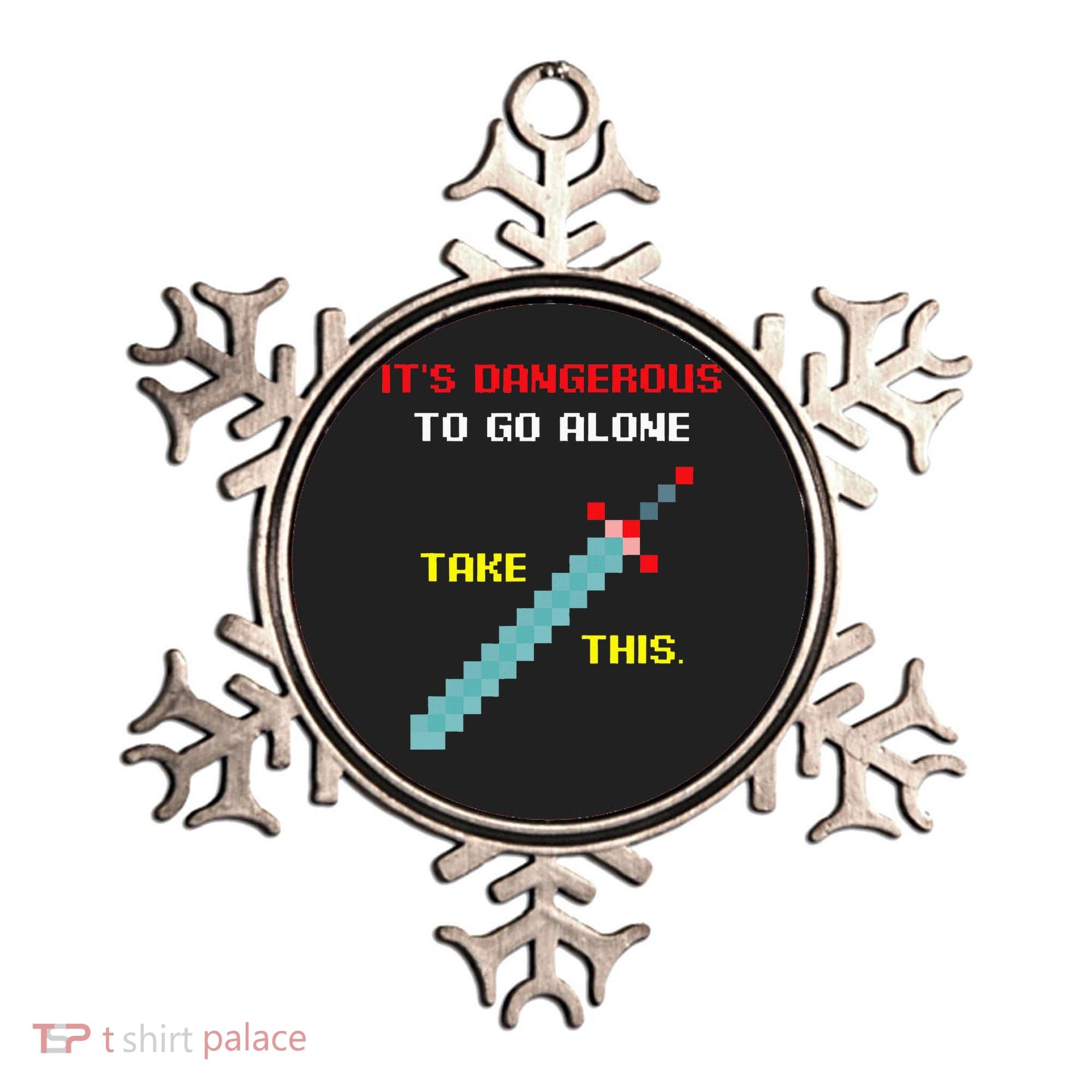 Its Dangerous To Go Alone Funny Gamer Video Game Ornament